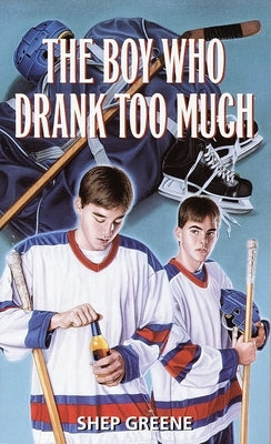 The Boy Who Drank Too Much by Greene, Shep