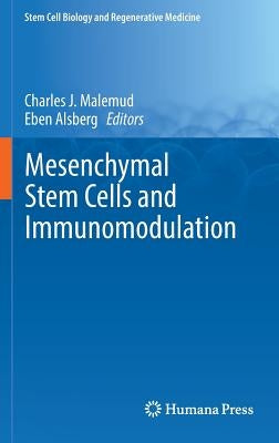 Mesenchymal Stem Cells and Immunomodulation by Malemud, Charles J.