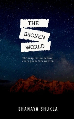 The Broken World by Shukla, Shanaya