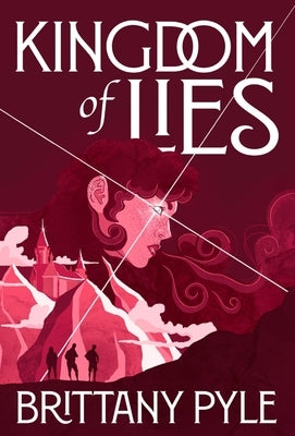 Kingdom of Lies by Pyle, Brittany