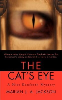 The Cat's Eye by Jackson, Marian J. a.