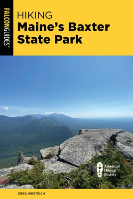 Hiking Maine's Baxter State Park by Westrich, Greg