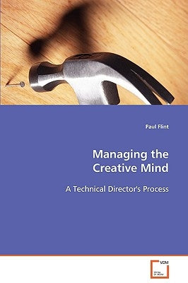 Managing the Creative Mind by Flint, Paul