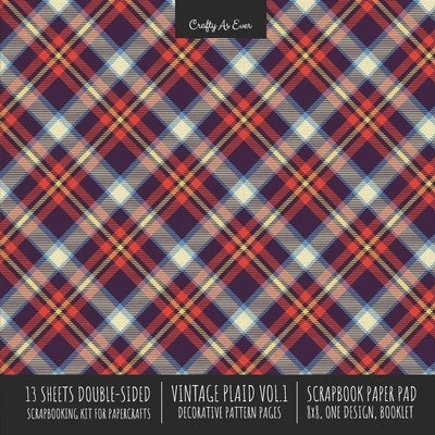 Vintage Plaid 1 Scrapbook Paper Pad 8x8 Scrapbooking Kit for Cardmaking Gifts, DIY Crafts, Printmaking, Papercrafts, Decorative Pattern Pages by Crafty as Ever