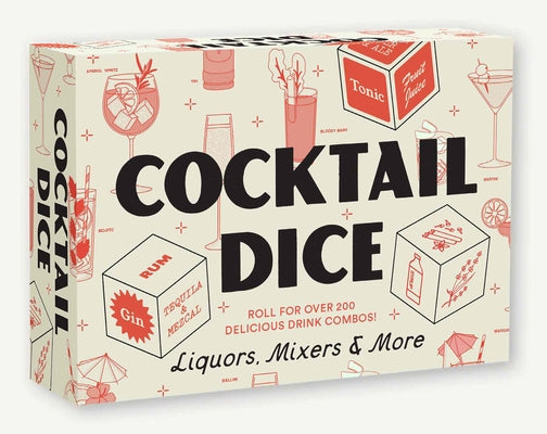 Cocktail Dice: Liquors, Mixers, and More by Chronicle Books