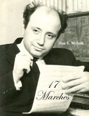 17 Marches by Melnik, Ion S.