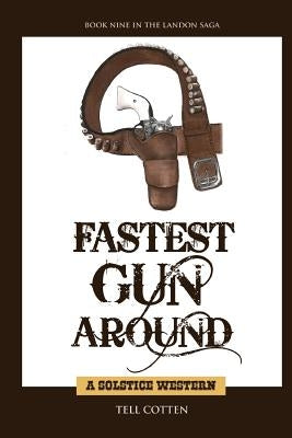 Fastest Gun Around by Cotten, Tell