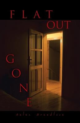 Flat Out Gone by Breedlove, Helen