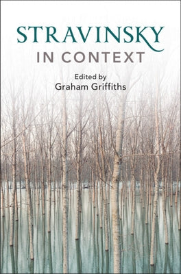 Stravinsky in Context by Griffiths, Graham