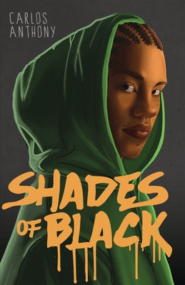 Shades of Black by Anthony, Carlos