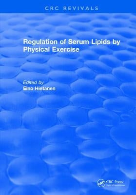 Regulation of Serum Lipids by Physical Exercise by Hietanen