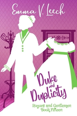 Duke and Duplicity by Leech, Emma V.