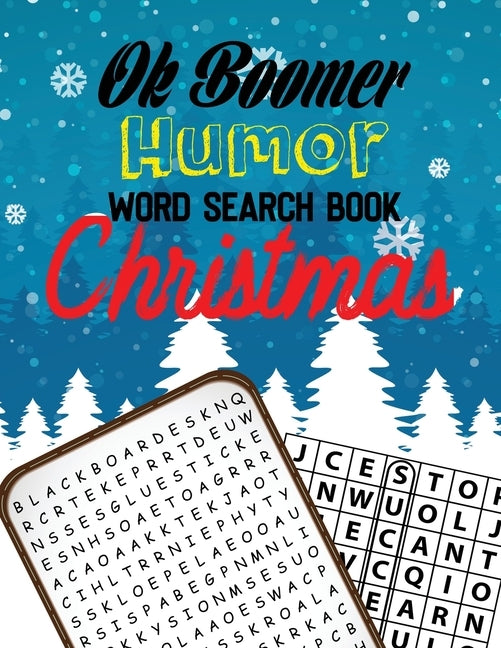 OK Boomer Humor Word Search Book Christmas: Unique Large-Print Puzzles Christmas Word Search Puzzle Book for Adults Brain Exercise Game, 360+ Cleverly by Publisher, Rns Activity