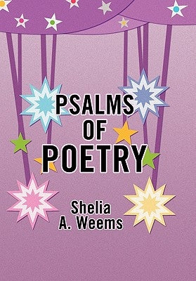 Psalms of Poetry by Weems, Shelia A.