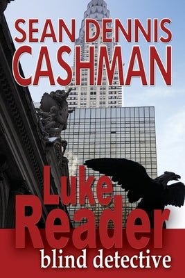Luke Reader Blind Detective by Cashman, Sean Dennis