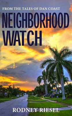 Neighborhood Watch by Riesel, Rodney