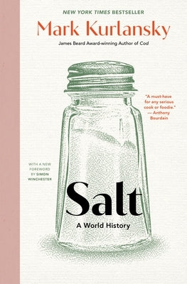 Salt: A World History by Kurlansky, Mark