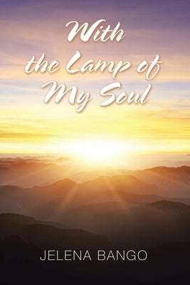 With the Lamp of My Soul by Bango, Jelena