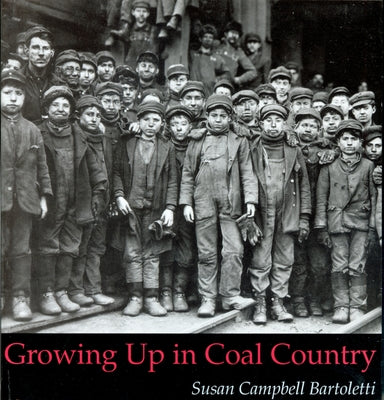 Growing Up in Coal Country by Bartoletti, Susan Campbell