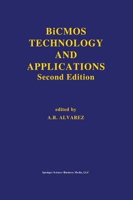 BICMOS Technology and Applications by Alvarez, Antonio R.