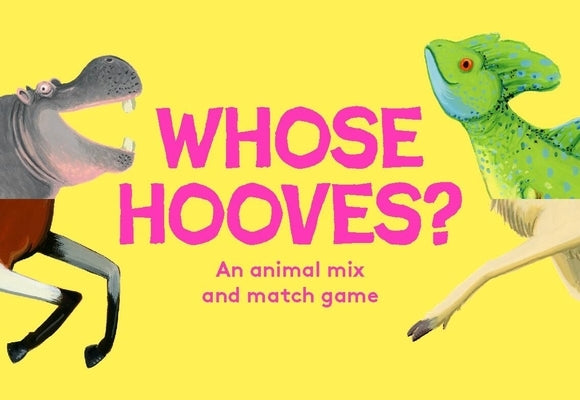 Whose Hooves?: An Animal Mix and Match Card Game by Frost, Daniel