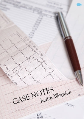 Case Notes by Wozniak, Judith