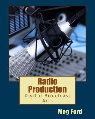 Radio Production by Ford, Meg