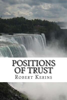 Positions of Trust by Kerins, Robert