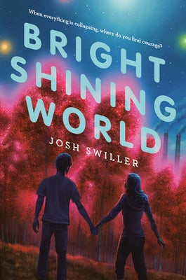 Bright Shining World by Swiller, Josh