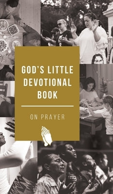 God's Little Devotional Book on Prayer by Honor Books