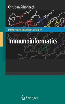 Immunoinformatics by Schönbach, Christian