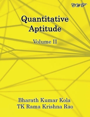Quantitative Aptitude: Volume II by Kola, Bharath Kumar