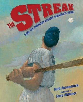 The Streak: How Joe Dimaggio Became America's Hero by Rosenstock, Barb