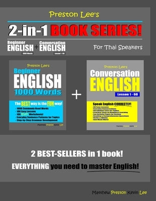 Preston Lee's 2-in-1 Book Series! Beginner English 1000 Words & Conversation English Lesson 1 - 60 For Thai Speakers by Preston, Matthew