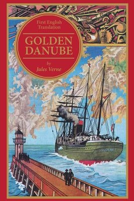 Golden Danube by Verne, Jules