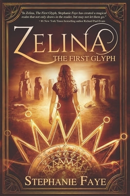 Zelina: The First Glyph by Faye, Stephanie