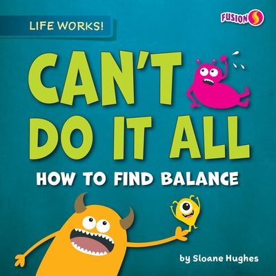 Can't Do It All by Hughes, Sloane