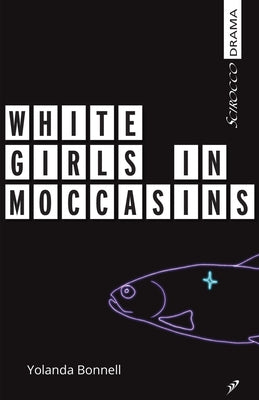 White Girls in Moccasins by Bonnell, Yolanda