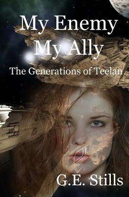 My Enemy, My Ally by Stills, G. E.