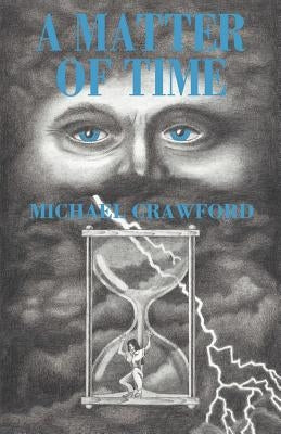 A Matter of Time by Crawford, Michael