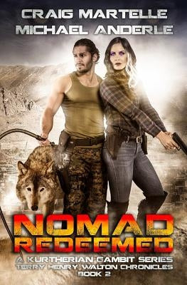 Nomad Redeemed: A Kurtherian Gambit Series by Anderle, Michael