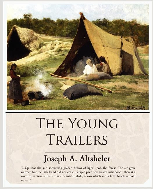 The Young Trailers by Altsheler, Joseph a.