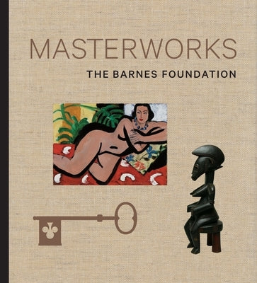 Masterworks: The Barnes Foundation by Dolkart, Judith F.