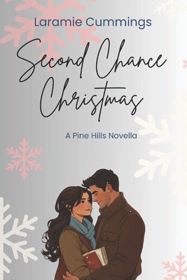 Second Chance Christmas: A Pine Hills Novella by Cummings, Laramie