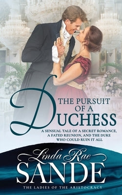 The Pursuit of a Duchess by Sande, Linda Rae