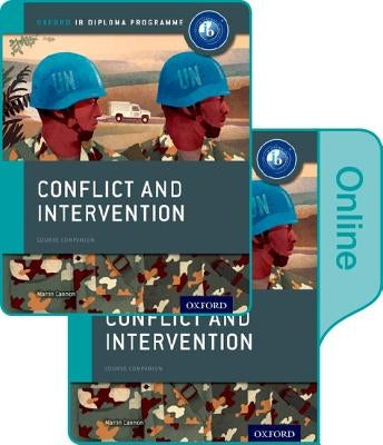 Conflict and Intervention: Ib History Print and Online Pack: Oxford Ib Diploma Program [With Access Code] by Cannon, Martin