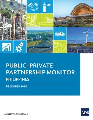 Public-Private Partnership Monitor: Philippines by Asian Development Bank