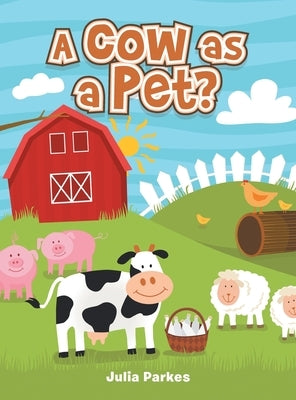 A cow as a Pet? by Parkes, Julia