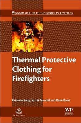 Thermal Protective Clothing for Firefighters by Song, Guowen