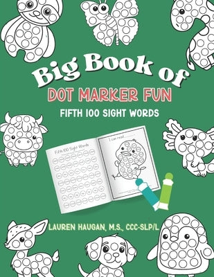 Big Book of Dot Marker Fun: Fifth 100 Sight Words by Haugan, Lauren